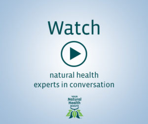 Watch natural health experts in conversation